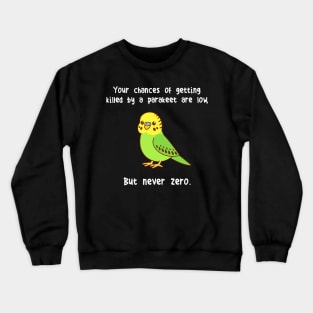 Parakeet Never Zero Crewneck Sweatshirt